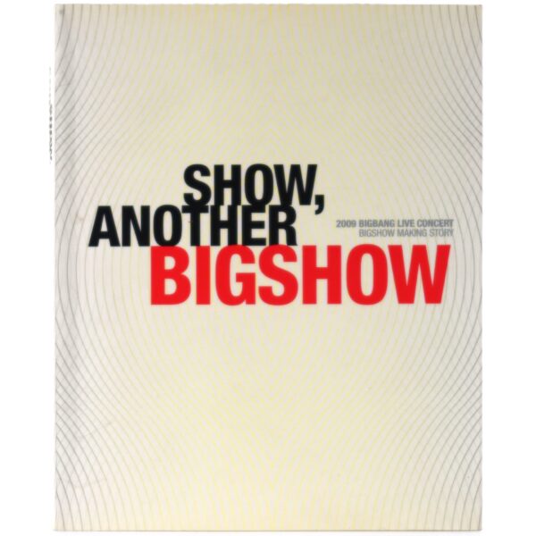 IMG_4165 Bigbang - Show, Another Bigshow Making Story 2009 Live Concert Book Big Bang